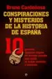 AudioLibro Conspiraciones y Misterios de la Historia de España: 10 Grandes a Gujeros Negros de Nuestro Pasado que Nadie se Habia Atrevido a Desvelar de Bruno Cardeñosa