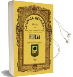 Descargar AudioLibro Cronica de la Provincia de Huelva (Ed. Facsimil) de Manuel Climent año 2011