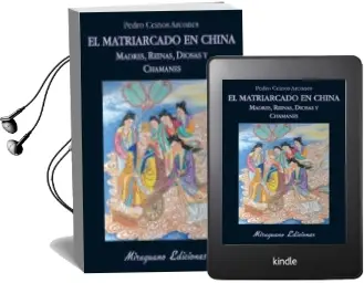 Descargar AudioLibro El Matriarcado en China: Madres, Reinas, Diosas y Chamanes de Pedro Ceinos Arcones año 2011