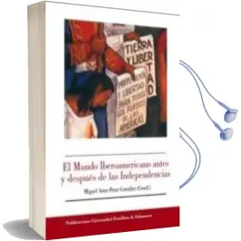 Descargar AudioLibro El Mundo Iberoamericano Antes y Despues de las Independencias de Miguel Anxo (Coord) Pena Gonzalez año 2011