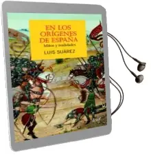 Descargar AudioLibro En los Origenes de España: Mitos y Realidades de Luis Suarez año 2011
