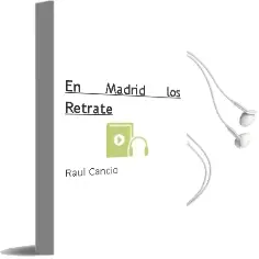 Descargar AudioLibro En Madrid los Retrate de Raul Cancio año 2011