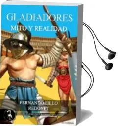 Descargar AudioLibro Gladiadores: Mito y Realidad de Fernando Lillo año 2011