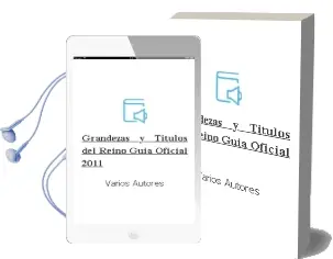 Descargar AudioLibro Grandezas y Titulos del Reino. Guia Oficial 2011 de Varios Autores año 2011