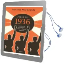 Descargar AudioLibro Julio de 1936: Conspiracion y Alzamiento Contra la ii Republica de Francisco Alia Miranda año 2011