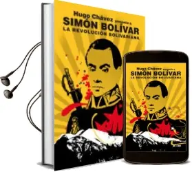 Descargar AudioLibro La Revolucion Bolivariana: Hugo Chavez Presenta a Simon Bolivar de Simon Bolivar; Hugo Chavez año 2011