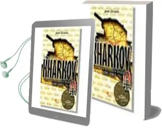 Descargar AudioLibro Las Batallas de Kharkov: Los Medios Acorazados Sovieticos (1941-1 943) (2ª Ed.) de Javier Ormeño Chicano año 2011