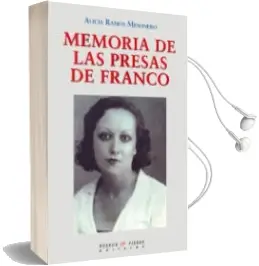 Descargar AudioLibro Memoria de las Presas de Franco de Alicia Ramos Mesonero año 2011