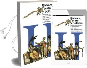 Descargar AudioLibro Polvora, Plata y Boleros: Memorias de Testigos y Combatientes en la Guerra de la Independencia de Leopoldo Stampa Piñeiro año 2011