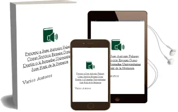 Descargar AudioLibro Proceso a Jose Antonio: Falange Como Servicio, España Como Destin o. ii Jornadas Universitarias Jose Ruiz de la Hermosa de Varios Autores año 2011