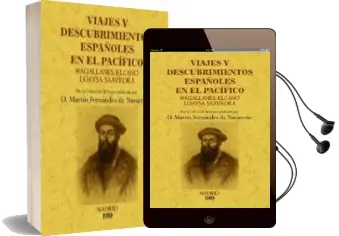 Descargar AudioLibro Viajes y Descubrimientos Españoles en el Pacifico: Magallanes, el Cano, Loaysa, Saavedra (Ed. Facsimil) de Martin Fernandez De Navarrete año 2011