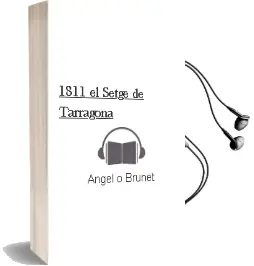 Descargar AudioLibro 1811: El Setge de Tarragona de Angel O. Brunet año 2011
