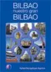 AudioLibro Bilbao, Nuestro Gran Bilbao de Rafael Bacigalupe Aguirre