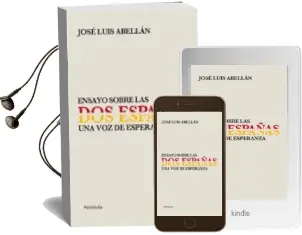 Descargar AudioLibro Ensayo Sobre las dos Españas: Una voz de Esperanza de Jose Luis Abellan año 2011