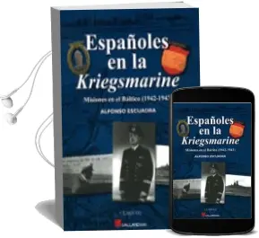 Descargar AudioLibro Españoles en la Kriegsmarine: Misiones en el Baltico (1942-1943) de Dave Tuttle año 2011