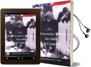 Descargar AudioLibro La Caida de Camelot: Jf Kennedy y Vietnam de Ruben Herrero De Castro año 2011