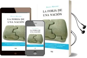 Descargar AudioLibro La Forja de una Nacion: Estudios Sobre el Nacionalismo y el Pais Vasco Durante la ii Republica la Transicion y la Democracia de Manuel Montero año 2011