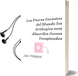 Descargar AudioLibro Los Peores Inventos del Mundo: Los Artilugios mas Absurdos Jamas Imaginados de Jack Watkins año 2011
