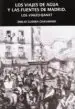 AudioLibro Los Viajes de Agua y Fuentes de Madrid de Emilio Guerra Chavarino
