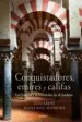 AudioLibro Conquistadores, Emires y Califas: Los Omeyas y la Formacion de al Andalus de Eduardo Manzano