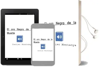 Descargar AudioLibro El oro Negro de la Muerte de Xavier Montanya año 2011