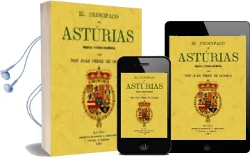 Descargar AudioLibro El Principado de Asturias: Bosquejo Historico-Documental (Facsimi les Maxtor) de Juan Perez De Guzman Y Gallo año 2011