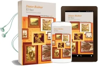 Descargar AudioLibro El Sur: Historia de un Punto Cardinal: Un Recorrido Cultural a tr Aves del Arte, la Literatura y la Religion de Dieter Richter año 2011