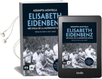 Descargar AudioLibro Elisabeth Eidenbenz. mes Enlla de la Maternitat d Elna de Assumpta Montella año 2011