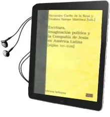 Descargar AudioLibro Escritura Imaginacion Politica y la Compañia de Jesus en America Latina de Alexandre Coello De La Rosa año 2011