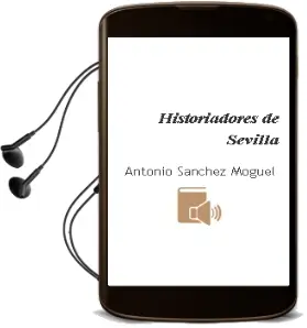 Descargar AudioLibro Historiadores de Sevilla de Antonio Sanchez Moguel año 2011