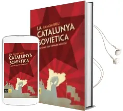 Descargar AudioLibro La Catalunya Sovietica. el Somni que Venia de Moscou de Ramon Breu año 2011