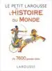 AudioLibro Le Petit Larousse de l Histoire du Monde de Varios Autores