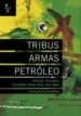 AudioLibro Tribus Armas Petroleo de Varios Autores