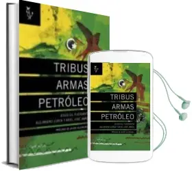 Descargar AudioLibro Tribus Armas Petroleo de Varios Autores año 2011