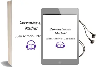 Descargar AudioLibro Cervantes en Madrid de Juan Antonio Cabezas año 2011