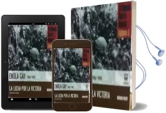 Descargar AudioLibro Enola gay 1944 - 1945, la Lucha por la Victoria: La Segunda Guer ra Mundial Volumen 4 de Richard Overy año 2011