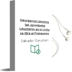 Descargar AudioLibro Insurgencia Libertaria: Las Juventudes Libertarias en la Lucha co Ntra el Franquismo de Salvador Gurucharri año 2011