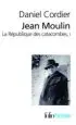 AudioLibro Jean Moulin: La République des Catacombes Volume 1 de Daniel Cordier