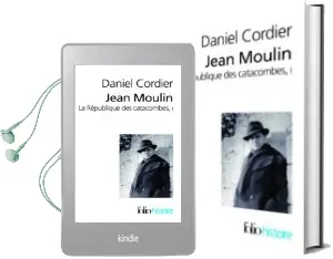 Descargar AudioLibro Jean Moulin: La République des Catacombes Volume 1 de Daniel Cordier año 2011