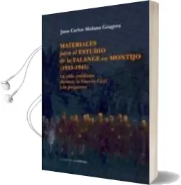 Descargar AudioLibro Materiales para el Estudio de la Falange en Montijo (1933-1945) la Vida Cotidiana Durante la Guerra Civil y la Posguerra de Juan Carlos Molano Gragera año 2011