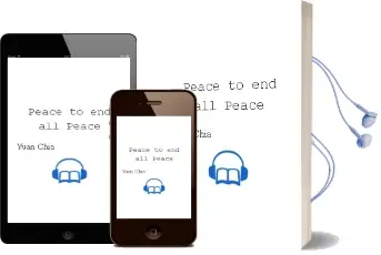Descargar AudioLibro Peace to end all Peace de Yuan Chia año 2011