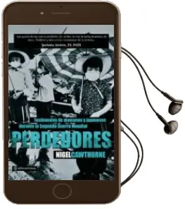 Descargar AudioLibro Perdedores: Testimonios de Alemanes y Japoneses Durante la Segund a Guerra Mundial de Nigel Cawthorne año 2011