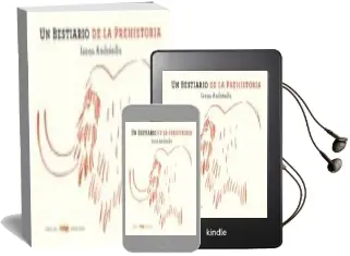Descargar AudioLibro Un Bestiario de la Prehistoria de Ianna Andreadis año 2011