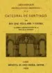 AudioLibro Catedral de Santiago: Descripcion Historico-Artistica-Arqueologic a (Ed. Facsimil) de Jose Villa Amil Y Castro