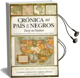 Descargar AudioLibro Cronica del Pais de los Negros: Tarij As-Sudan, la Primera Histor ia de los Imperios Africanos de Vicente Millan año 2011