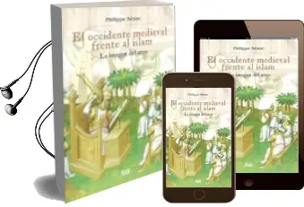Descargar AudioLibro El Occidente Medieval Frente al Islam: La Imagen del Otro de Philippe Senac año 2011