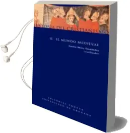 Descargar AudioLibro Historia del Cristianismo (Vol.Ii): El Mundo Medieval (3ª ed) de Emilio (Coord.) Mitre Fernandez año 2011