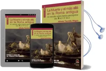 Descargar AudioLibro La Muerte y el mas Alla en la Roma Antigua: Un Estudio Sobre Text os Escogidos de Alfredo Tiemblo Magro año 2011