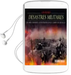 Descargar AudioLibro Los Peores Desastres Militares: Las mas Grandes Catastrofes en el Campo de Batalla de Chris Mcnab año 2011