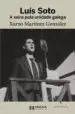 AudioLibro Luis Soto. a Xeira Pola Unidade Galega de Xurxo Martinez Gonzalez
